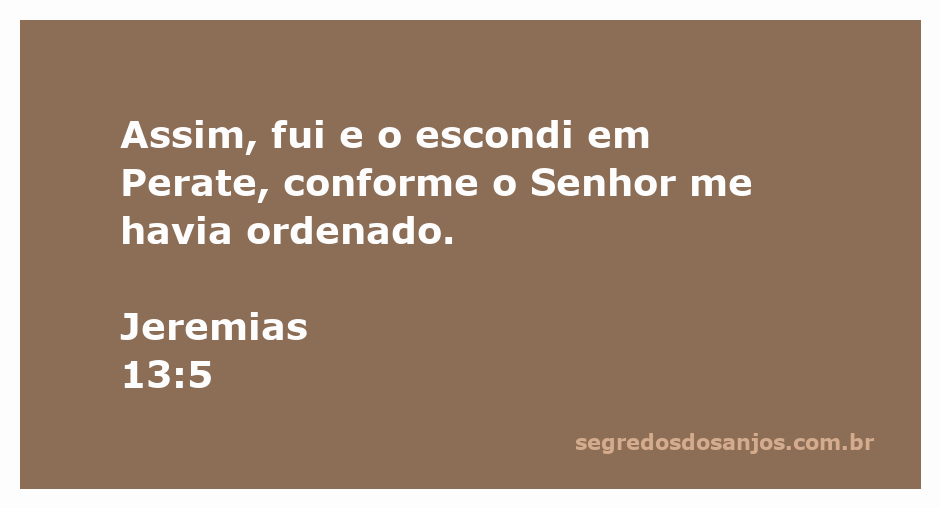 Profeta Jeremias escondendo um cinto em Perate conforme ordem divina.