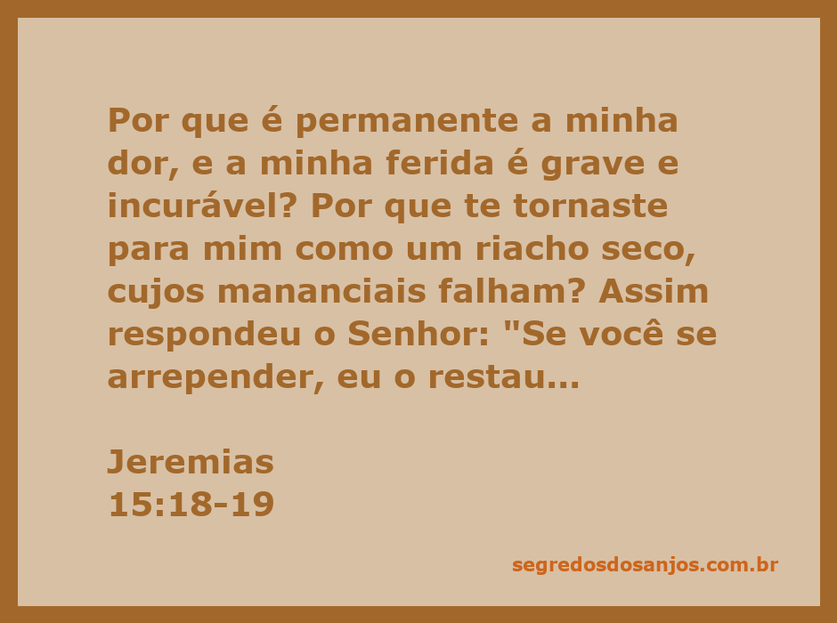 Imagem representativa do versículo Jeremias 15:18-19, destacando a dor e a esperança de restauração.