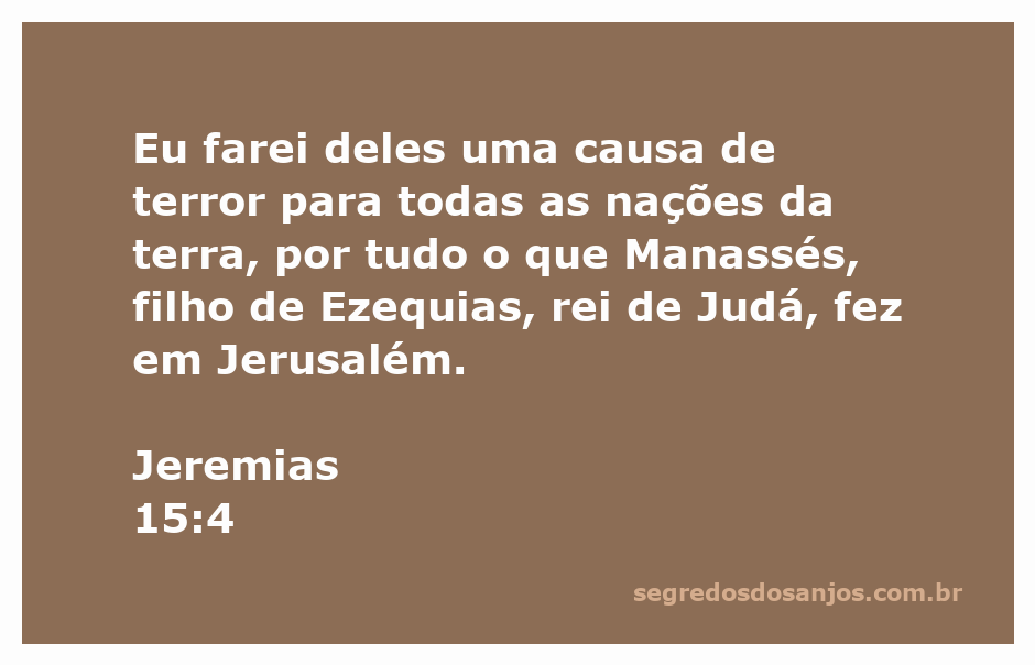 Imagem representativa do versículo Jeremias 15:4, destacando o impacto das ações de Manassés sobre as nações.