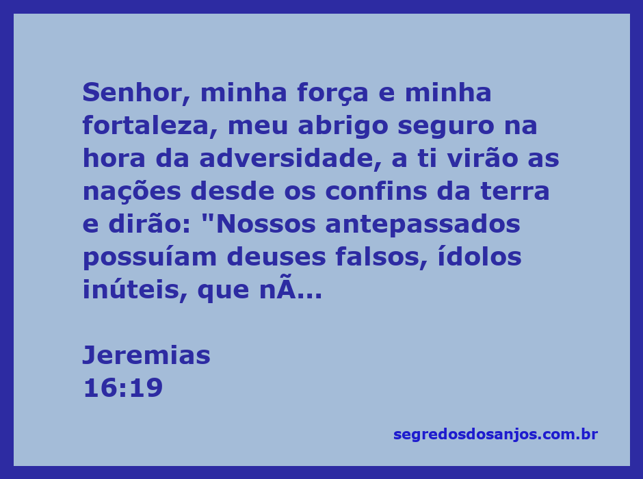 Imagem representativa do versículo Jeremias 16:19, destacando a força e a proteção de Deus em tempos de adversidade.