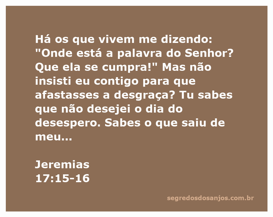 Imagem representativa do versículo Jeremias 17:15-16, que fala sobre a expectativa da palavra do Senhor e a sinceridade do profeta.