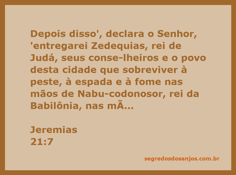 Ilustração da passagem bíblica Jeremias 21:7, que fala sobre o destino de Zedequias e do povo de Judá nas mãos de Nabucodonosor.