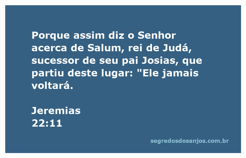 Imagem representativa do versículo Jeremias 22:11, destacando a mensagem sobre Salum, rei de Judá.