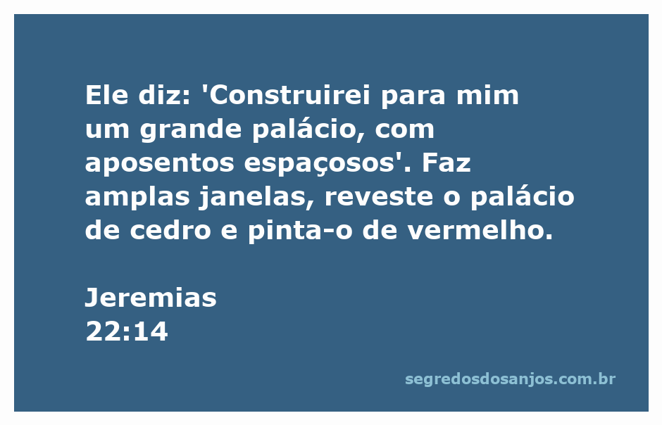 Ilustração de um palácio majestoso com amplas janelas, revestido de cedro e pintado de vermelho, representando a passagem de Jeremias 22:14.