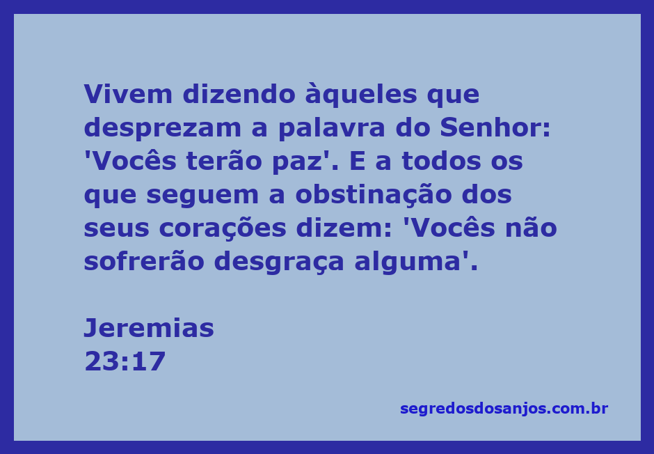Imagem que ilustra o versículo Jeremias 23:17, destacando a mensagem sobre a desobediência à palavra do Senhor.