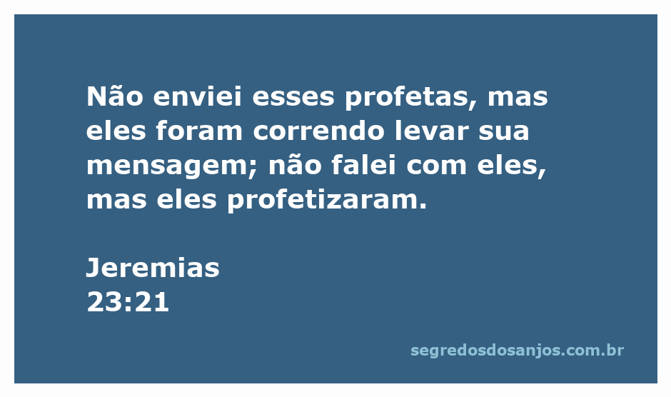 Ilustração de Jeremias 23:21, destacando a mensagem sobre profetas não enviados por Deus.