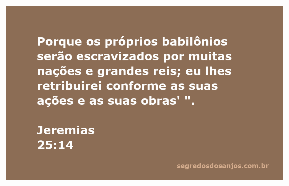 Ilustração do versículo Jeremias 25:14 que fala sobre a retribuição divina aos babilônios.