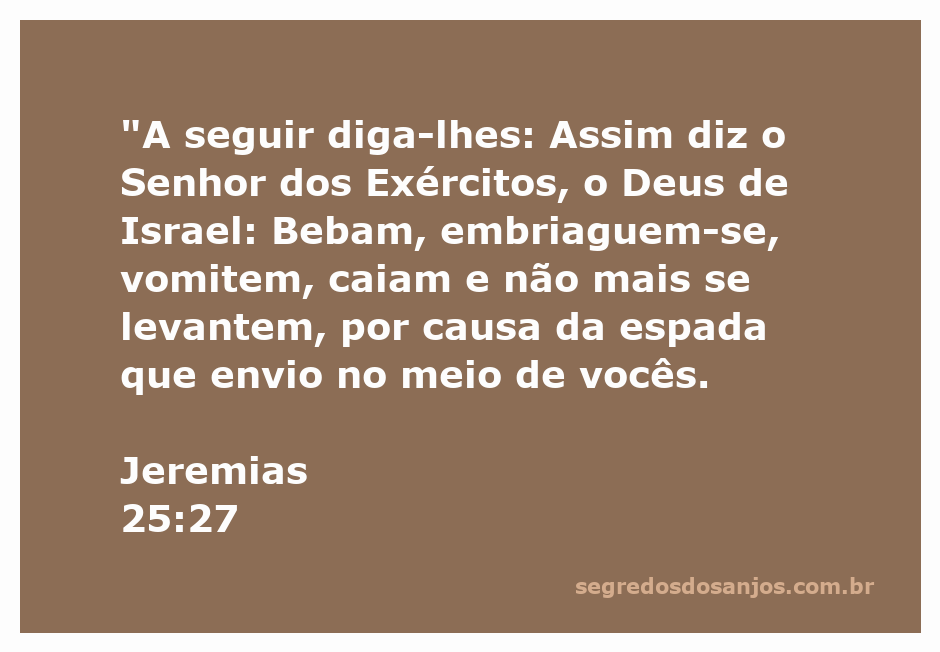 Ilustração do versículo Jeremias 25:27 com imagens que simbolizam a embriaguez e a destruição.