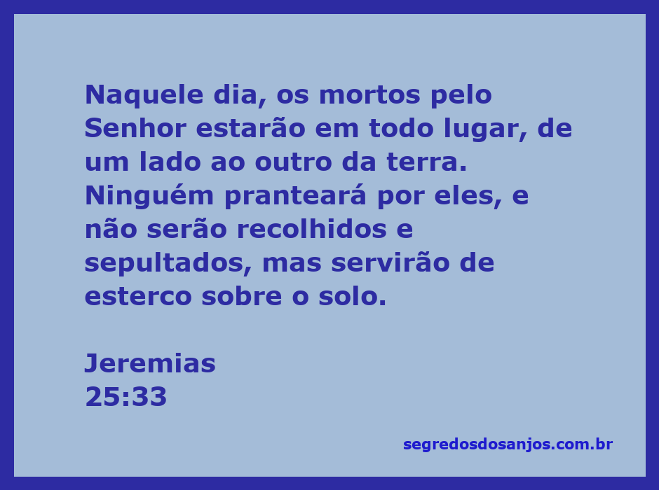 Ilustração representativa do versículo Jeremias 25:33, mostrando a devastação e a ausência de luto pelos mortos.
