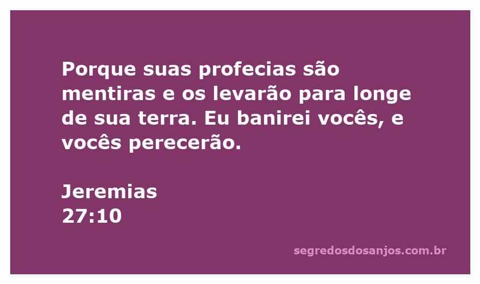 Imagem representativa do versículo Jeremias 27:10, simbolizando falsas profecias e consequências severas.