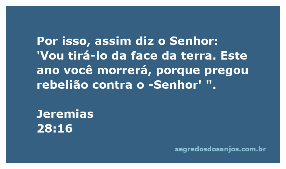 Imagem representativa do versículo Jeremias 28:16, onde Deus fala sobre a morte do profeta que pregou rebelião.