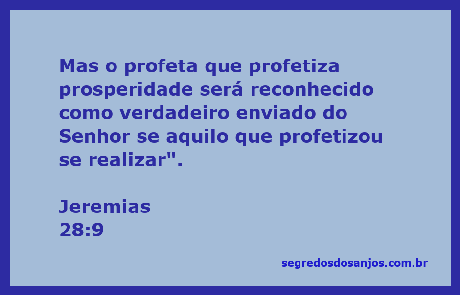 O versículo bíblico Jeremias 28:9 que fala sobre a veracidade dos profetas de prosperidade.