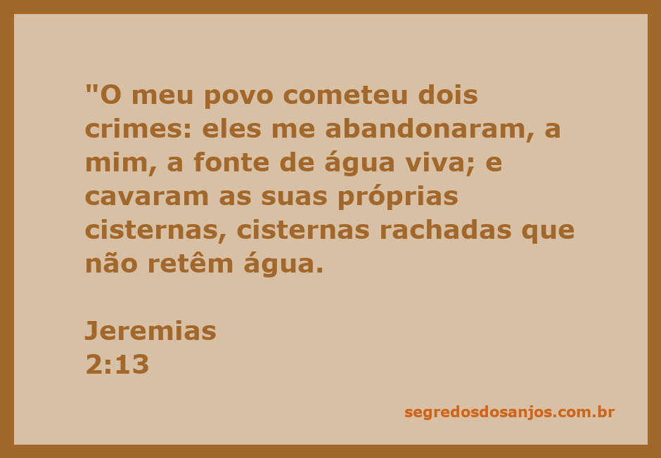 Ilustração do versículo Jeremias 2:13, mostrando uma fonte de água viva e cisternas rachadas.