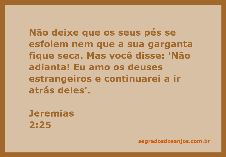 Ilustração do versículo Jeremias 2:25 sobre a busca por deuses estrangeiros e suas consequências.
