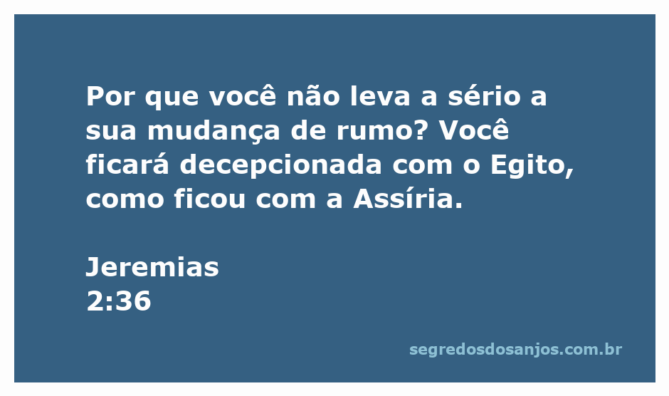 Imagem simbolizando a reflexão sobre mudanças de rumo, com referências a Jeremias 2:36