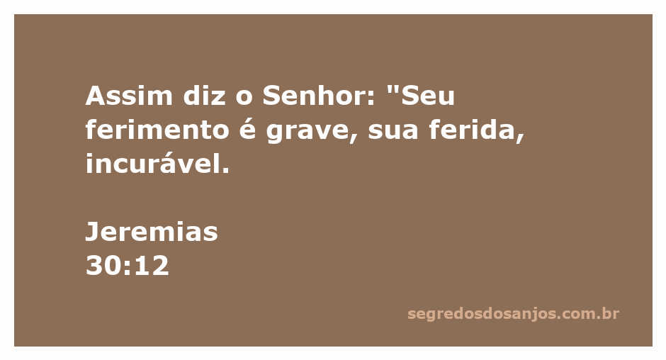 Imagem representativa da tristeza e cura com base em Jeremias 30:12, mostrando uma ferida profunda simbolizando dor e necessidade de cura.
