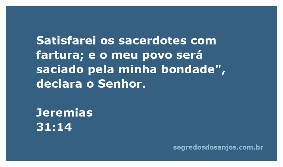 Ilustração da promessa de Deus em Jeremias 31:14 sobre a fartura e bondade para sacerdotes e seu povo.