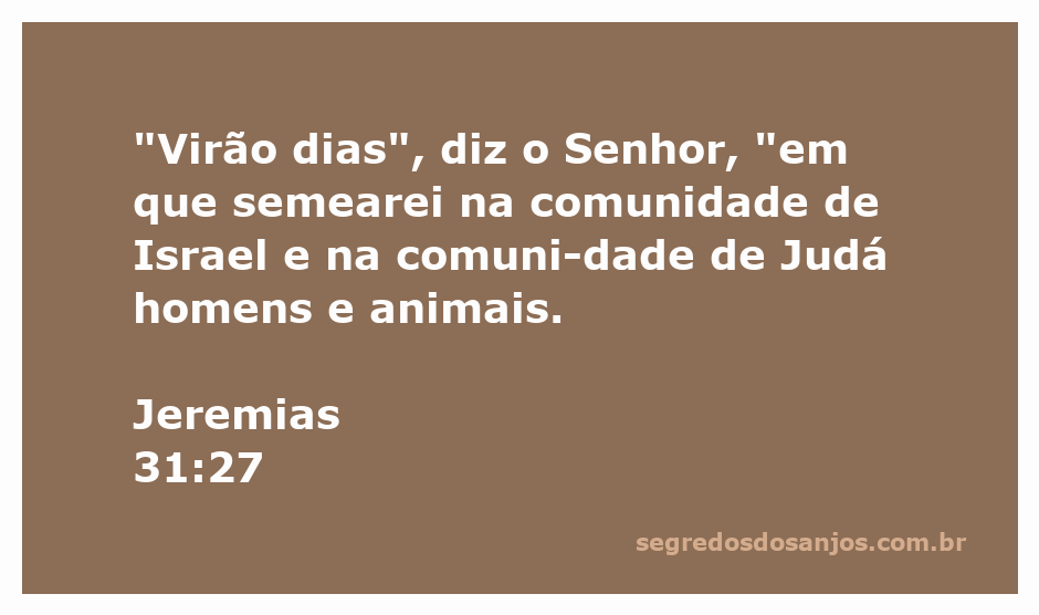 Imagem ilustrativa de Jeremias 31:27, mostrando a promessa de Deus de semear homens e animais na comunidade de Israel e Judá.
