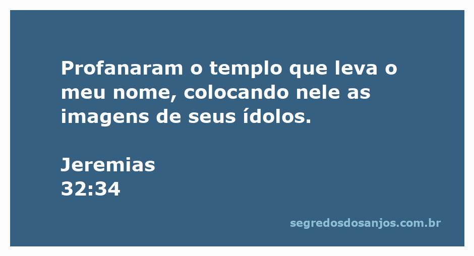Imagem do templo profanado com ídolos, representando Jeremias 32:34.