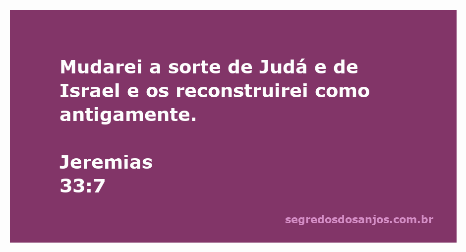 Imagem representando a promessa de reconstrução e restauração de Judá e Israel conforme Jeremias 33:7.