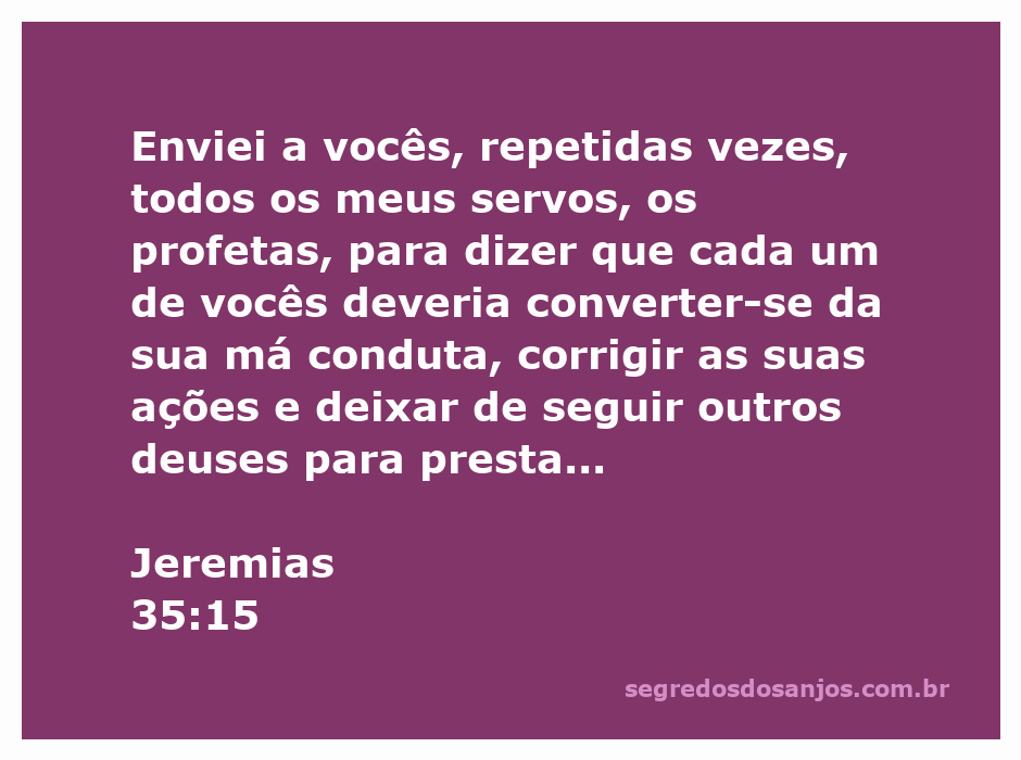 Profetas de Deus chamando as pessoas ao arrependimento e adoração verdadeira, representando Jeremias 35:15.
