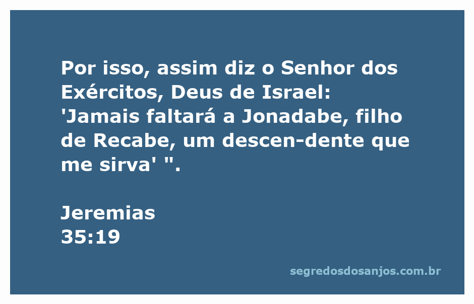 Versículo bíblico Jeremias 35:19 destacando a promessa de Deus sobre Jonadabe e seus descendentes.
