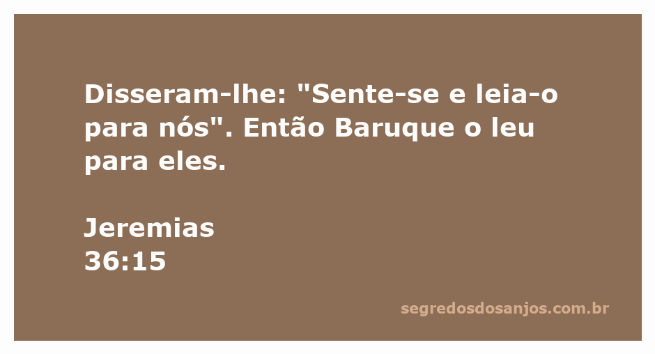 Baruque lendo o rolo da palavra de Deus para o povo, conforme Jeremias 36:15.