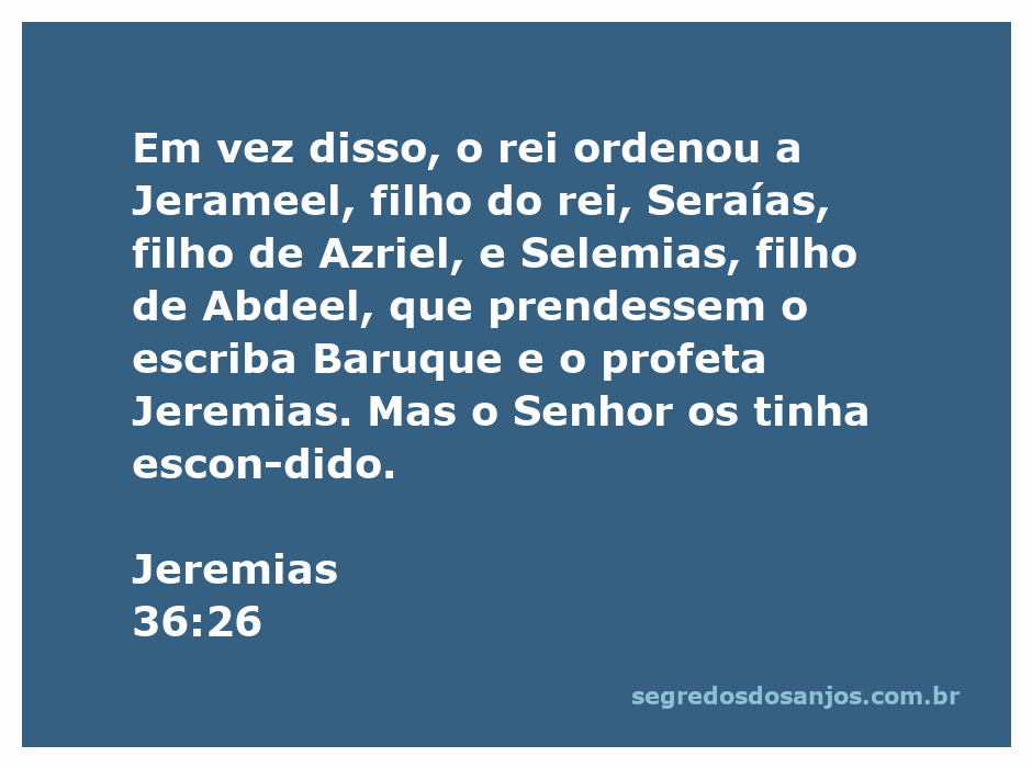 Rei ordenando a prisão do escriba Baruque e do profeta Jeremias, com a proteção divina em destaque.
