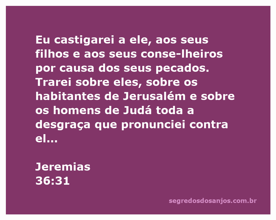 Imagem representativa do versículo Jeremias 36:31, destacando a mensagem de advertência e julgamento de Deus.