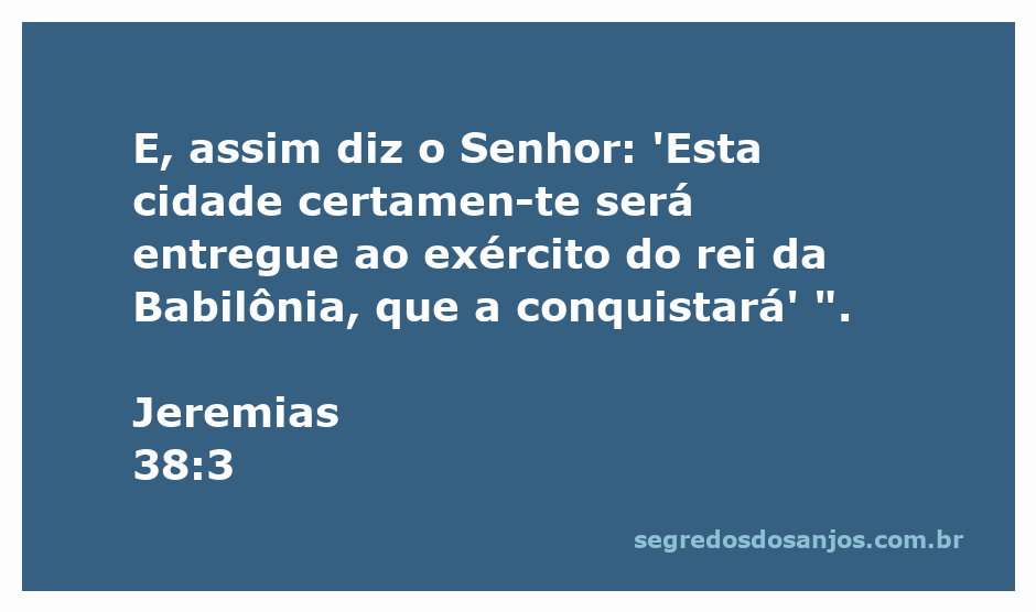 Ilustração da profecia de Jeremias sobre a entrega da cidade ao rei da Babilônia.