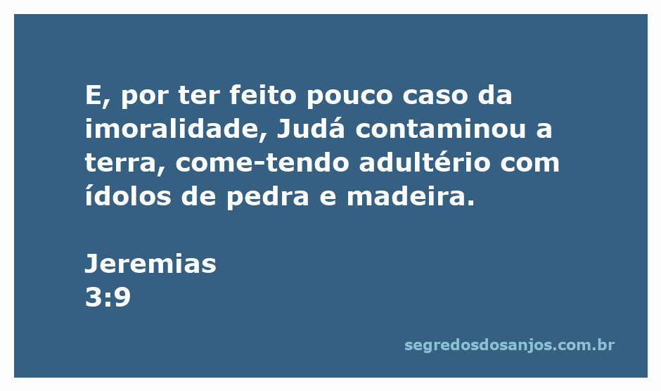 Ilustração de Jeremias 3:9, representando a contaminação da terra por idolatria.