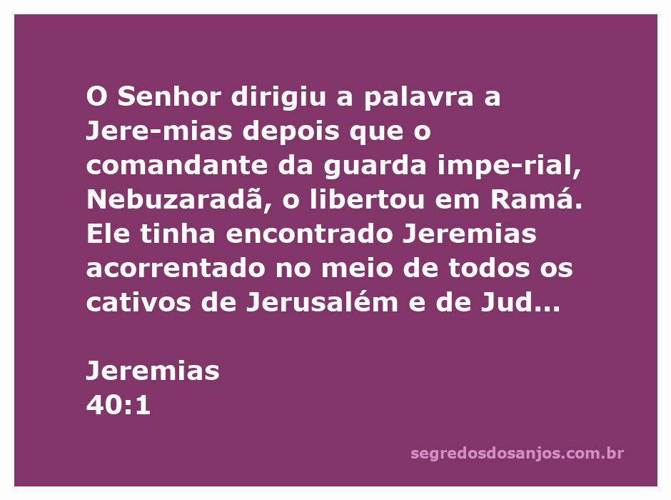 Ilustração de Jeremias sendo libertado por Nebuzaradã em Ramá, após o exílio de Jerusalém e Judá.