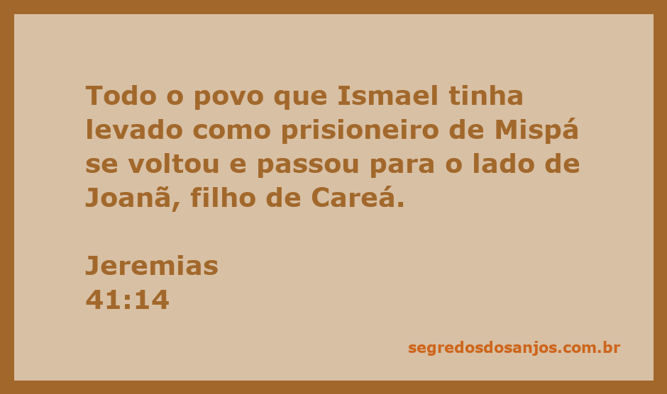 O povo de Mispá se volta para Joanã, filho de Careá, após ser levado por Ismael.