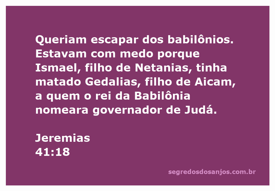 Ilustração da passagem bíblica Jeremias 41:18, retratando a fuga dos que temiam Ismael após a morte de Gedalias.