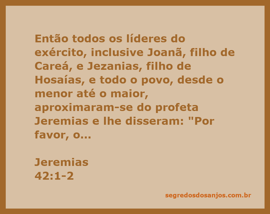 Profeta Jeremias ouvindo a petição dos líderes do exército e do povo em Jeremias 42:1-2.
