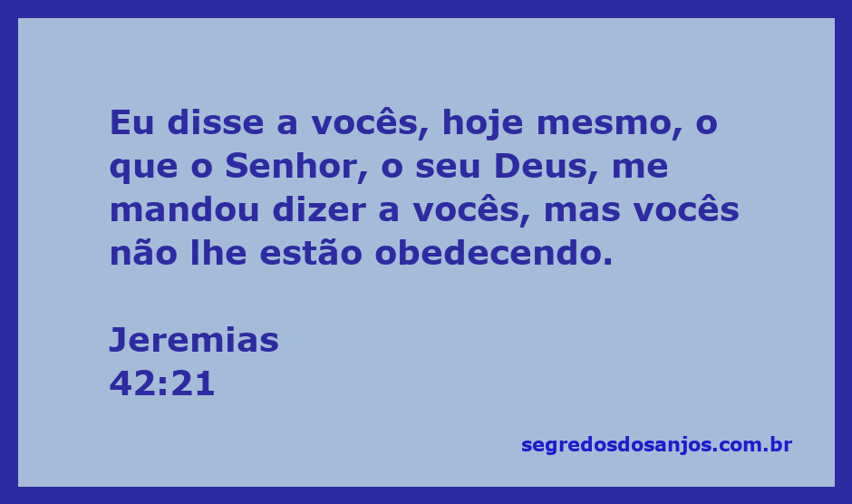 Imagem ilustrativa da passagem Jeremias 42:21, destacando a desobediência ao Senhor.