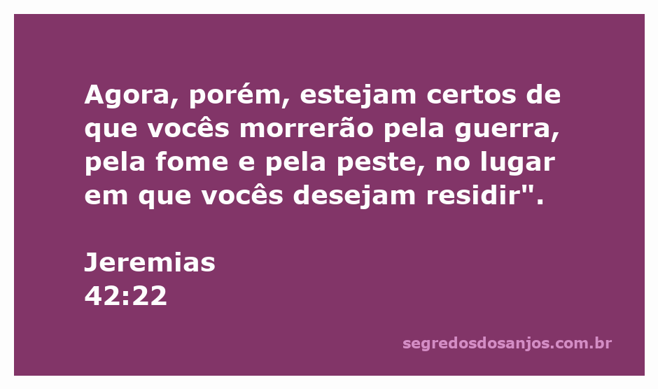 Ilustração da advertência de Jeremias sobre os perigos enfrentados pelo povo em sua escolha de residência.