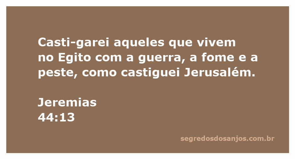 Ilustração do versículo Jeremias 44:13, mostrando a advertência de Deus sobre o castigo ao povo que vive no Egito.