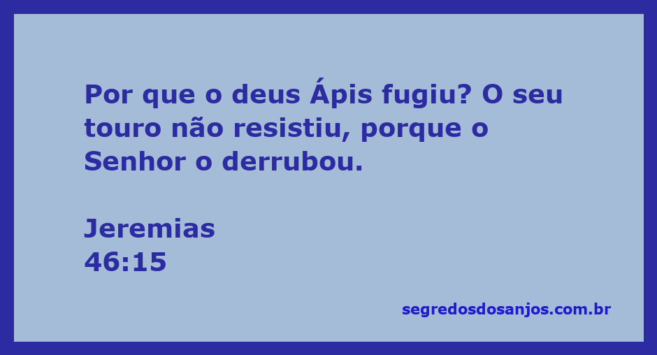 Imagem representativa do deus Ápis, simbolizando a derrota diante do Senhor, conforme Jeremias 46:15.