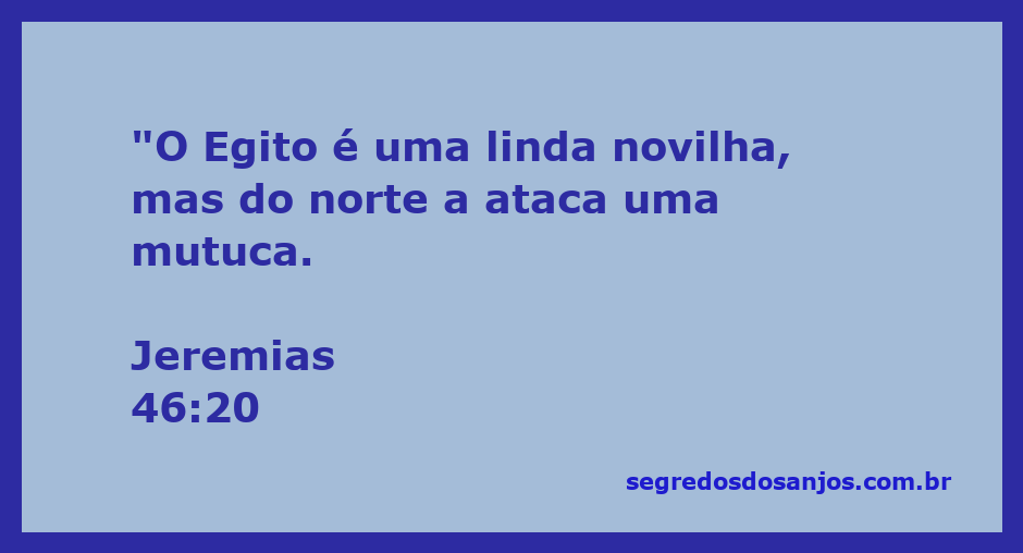 Imagem de uma novilha simbolizando o Egito, com uma mutuca atacando-a, representando a invasão do norte.