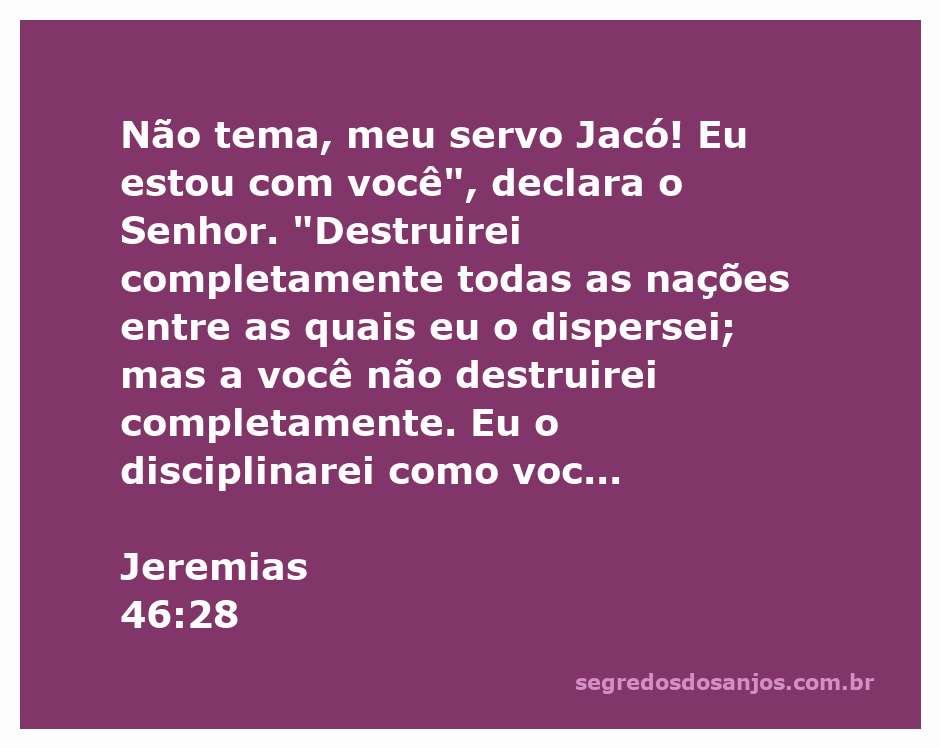Imagem representativa do versículo Jeremias 46:28, transmitindo uma mensagem de conforto e proteção divina ao servo Jacó.
