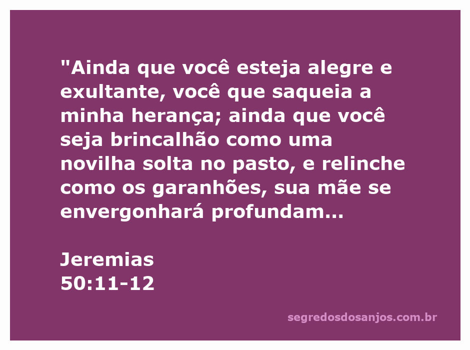 Imagem ilustrativa da passagem bíblica Jeremias 50:11-12, retratando a alegria e a queda das nações.