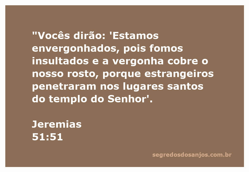 Ilustração do versículo Jeremias 51:51, mostrando a tristeza e vergonha do povo por invasões no templo sagrado.