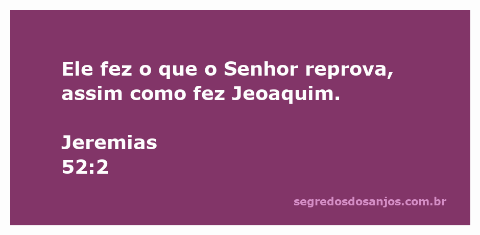 Representação do versículo Jeremias 52:2, destacando a desobediência de um rei em relação a Deus.
