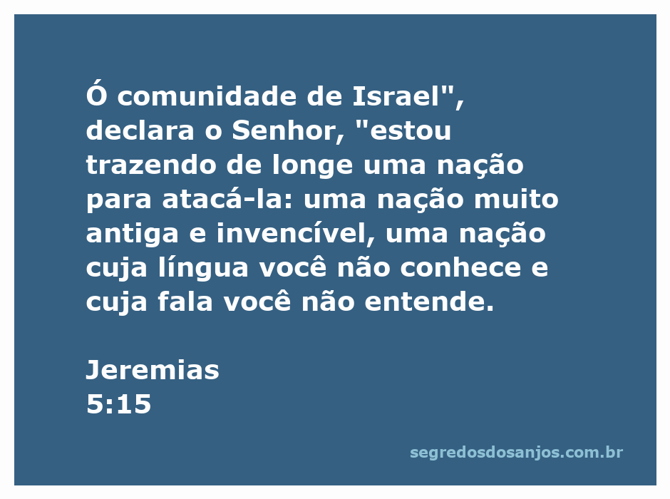 Imagem representativa da passagem de Jeremias 5:15, mostrando uma nação distante e antiga atacando Israel.