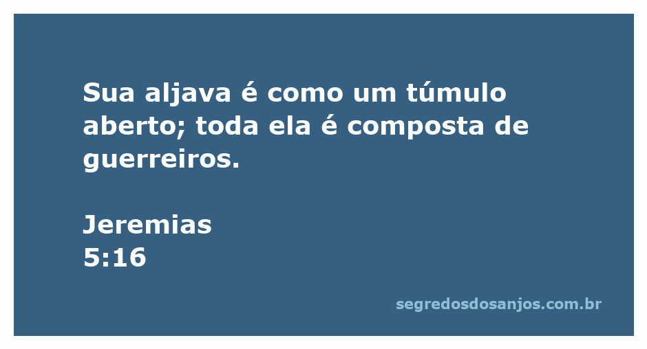 Imagem representativa de Jeremias 5:16, ilustrando guerreiros em uma aljava como um túmulo aberto.