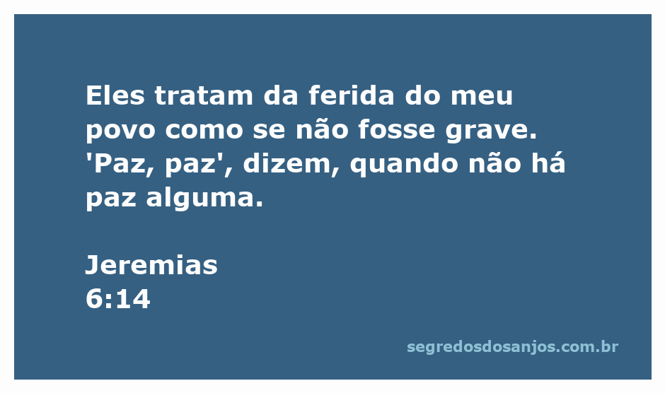 Imagem que ilustra o versículo Jeremias 6:14, destacando a mensagem sobre a falsa sensação de paz.