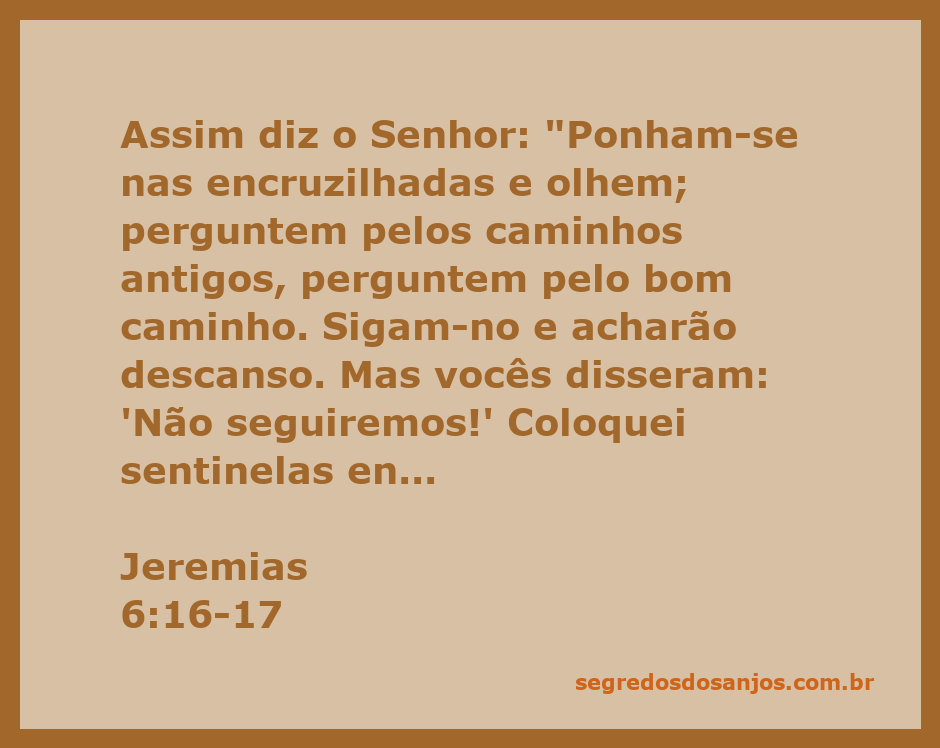 Ilustração da passagem bíblica Jeremias 6:16-17, destacando a mensagem de seguir os caminhos antigos e prestar atenção às advertências.