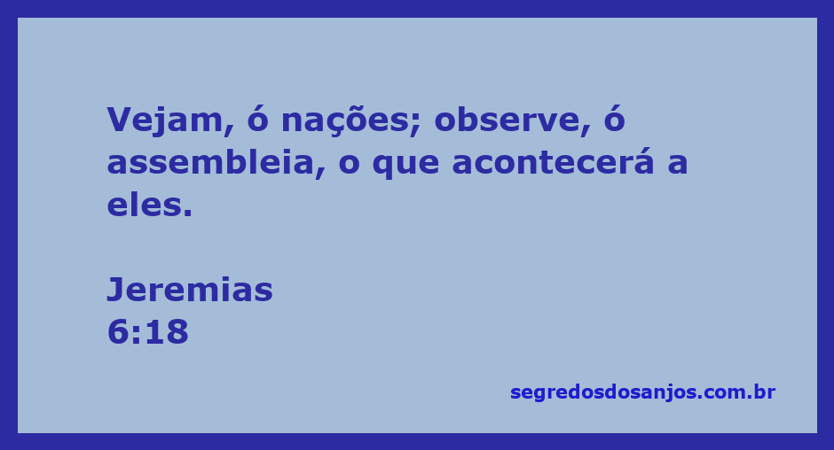 Representação visual do versículo Jeremias 6:18, com destaque para a convocação das nações a observarem o que acontecerá.