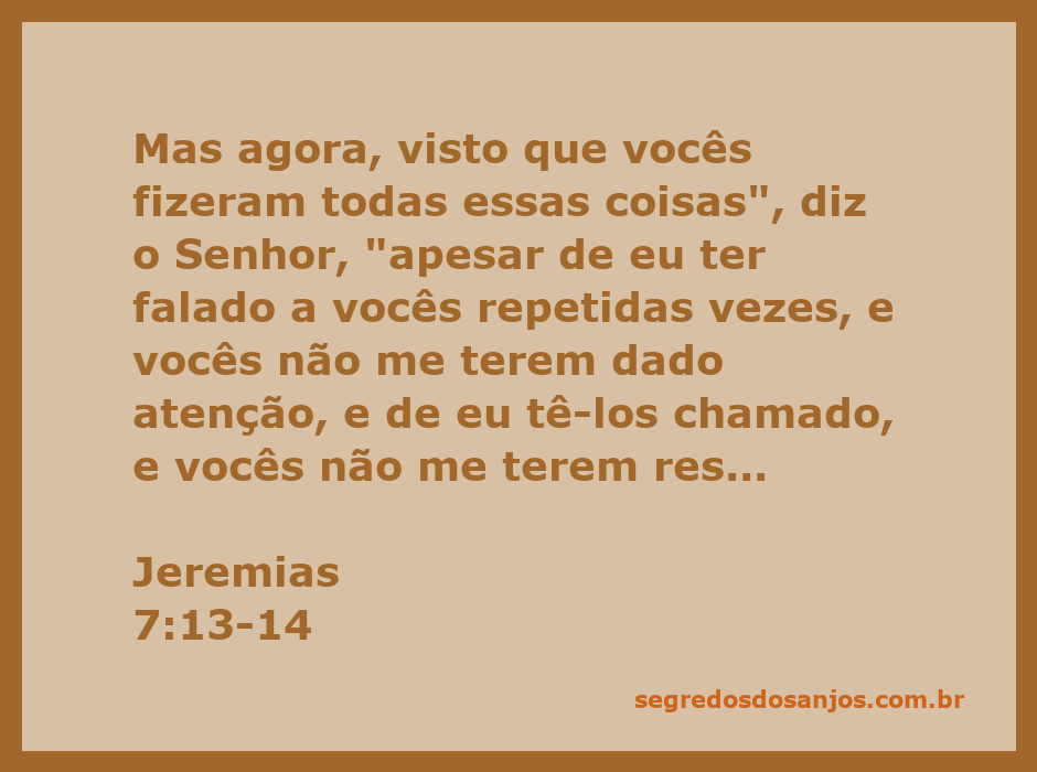 Versículo de Jeremias 7:13-14, enfatizando a desobediência do povo e a advertência de Deus sobre o templo.
